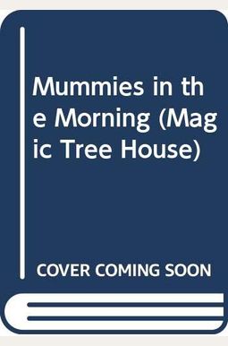 Mummies In The Morning (Magic Tree House) Mummies In The Morning (Magic Tree House)