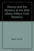 Stacey And The Mystery At The Mall (Baby-Sitters Club Mystery)
