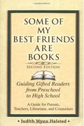 Some Of My Best Friends Are Books Guiding Gifted Readers From Preschool To High School