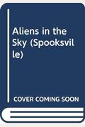 Aliens In The Sky (Spooksville)