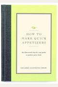 How to Make Quick Appetizers An Illustrated StepByStep Guide to Perfect Party Food