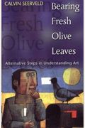 Bearing Fresh Olive Leaves Alternative Steps In Understanding Art