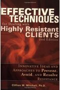 Effective Techniques For Dealing With Highly Resistant Clients