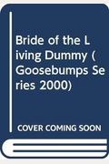 Bride Of The Living Dummy (Goosebumps Series 2000, No 2)