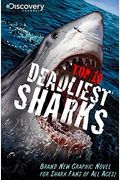 Top  Deadliest Sharks GN Discovery Channel Books