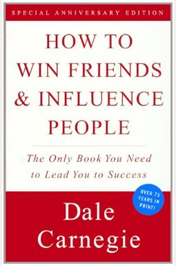 How To Win Friends And Influence People How To Win Friends And Influence People