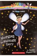 Morgan The Midnight Fairy (Rainbow Magic Night Fairies #4)