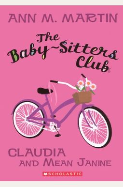 Claudia And Mean Janine: Full-Color Edition (The Baby-Sitters Club Graphix #4) Claudia And Mean Janine: Full-Color Edition (The Baby-Sitters Club Graphix #4)