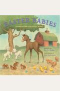 Easter Babies A Springtime Counting Book