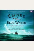 Empire Of Blue Water Captain Morgans Great Pirate Army The Epic Battle For The Americas And The Catastrophe That Ended The Outlaws Bloody Reign Unabridged On  Cds