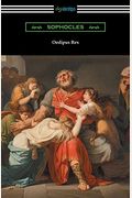 Oedipus Rex (Oedipus The King) [Translated By E. H. Plumptre With An Introduction By John Williams White]