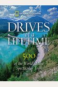Drives Of A Lifetime Where To Go Why To Go When To Go