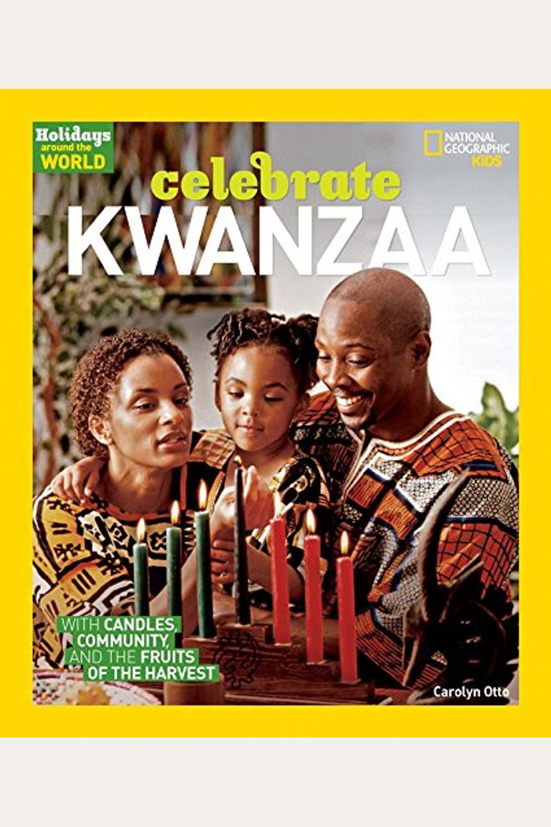 Holidays Around The World Celebrate Kwanzaa With Candles Community And The Fruits Of The Harvest