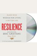 Resilience HardWon Wisdom for Living a Better Life