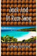 Jack And Di Rum Song: The Second Book In The Island Series, And The Sequel To I'm Gonna Live My Life Like A Jimmy Buffett Song.