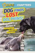 Dog Finds Lost Dolphins (Turtleback School & Library Binding Edition) (National Geographic Kids Chapters (PB))