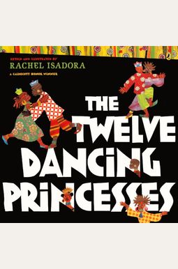 The Twelve Dancing Princesses The Twelve Dancing Princesses