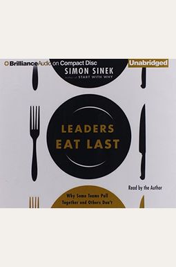 Buy Leaders Eat Last: Why Some Teams Pull Together And Others Don't ...