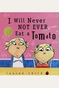 I Will Never Not Ever Eat A Tomato (Charlie And Lola)