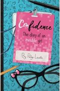 Confidence: The Diary Of An Invisible Girl