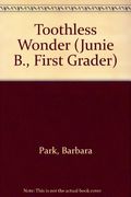 Toothless Wonder (Junie B., First Grader)