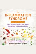 The Inflammation Syndrome Your Nutrition Plan For Great Health Weight Loss And Painfree Living