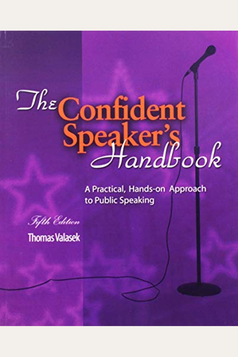 The Confident Speakers Handbook A Practical Handson Approach To Public Speaking