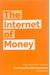 The Internet Of Money: A Collection Of Talks By Andreas M. Antonopoulos