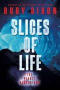 Slices of Life An Ice Planet Barbarians Short Story Collection