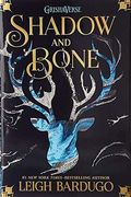 Shadow And Bone (The Grisha Trilogy)