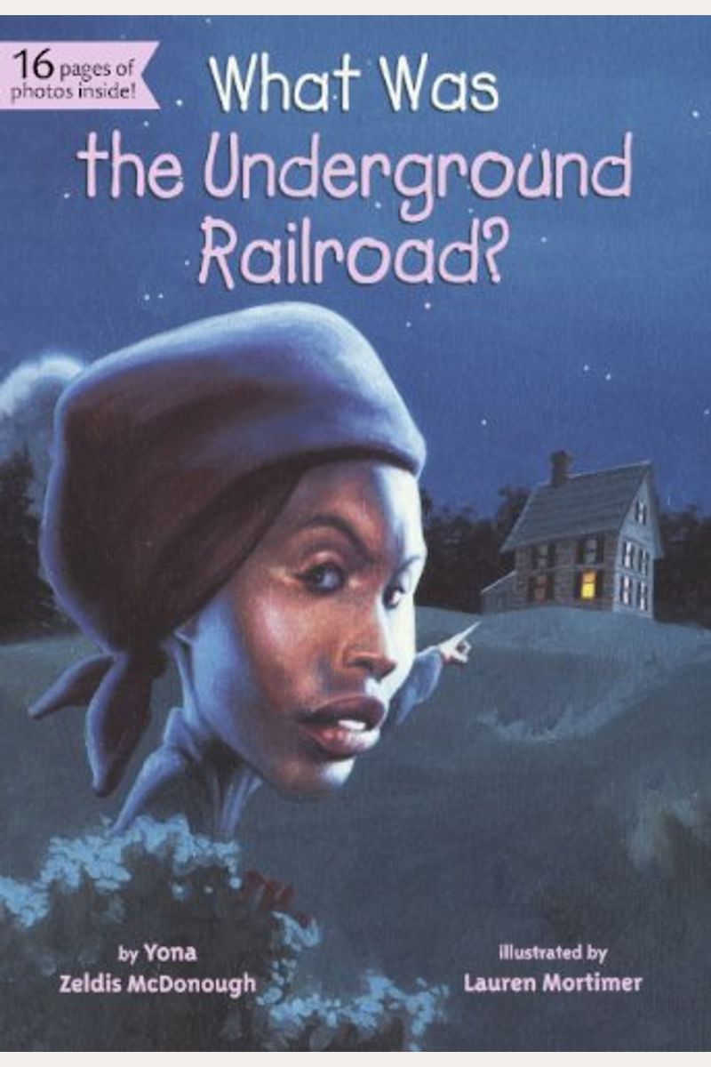 What Was The Underground Railroad? (Turtleback School & Library Binding Edition)