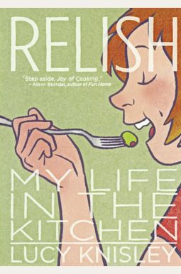 Relish: My Life In The Kitchen Relish: My Life In The Kitchen