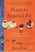 Mamans Homesick Pie A Persian Heart In An American Kitchen