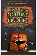 The Secret Of The Fortune Wookiee (Origami Yoda #3)