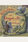 Sir Cumference And The Dragon Of Pi