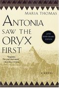 Antonia Saw The Oryx First