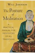 The Posture Of Meditation A Practical Manual For Meditators Of All Traditions