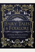 The World Treasury Of Fairy Tales  Folklore  Custom A Family Heirloom Of Stories To Inspire  Entertain