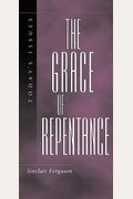The Grace Of Repentance Todays Issues Wheaton Ill