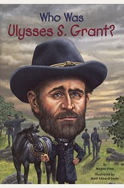 Who Was Ulysses S. Grant? Who Was Ulysses S. Grant?
