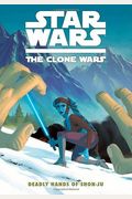 Star Wars The Clone Wars  Deadly Hands of Shonju