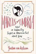 Marcus Of Umbria What An Italian Dog Taught An American Girl About Love