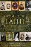 Women Of Faith In The Latter Days Volume One