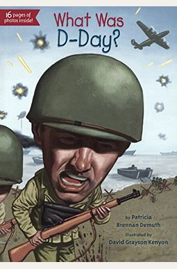 What Was D-Day? What Was D-Day?