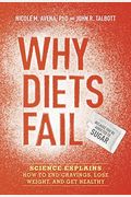 Why Diets Fail Because Youre Addicted To Sugar Science Explains How To End Cravings Lose Weight And Get Healthy