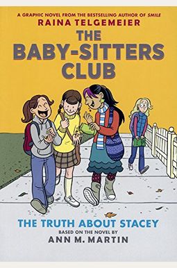 The Truth About Stacey: Full-Color Edition (The Baby-Sitters Club Graphix #2) The Truth About Stacey: Full-Color Edition (The Baby-Sitters Club Graphix #2)