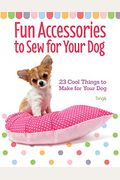 Fun Accessories To Sew For Your Dog  Cool Things To Make For Your Dog