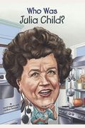Who Was Julia Child?