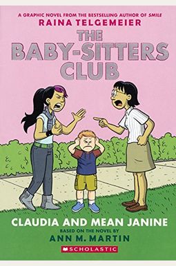 Claudia And Mean Janine: Full-Color Edition (The Baby-Sitters Club Graphix #4) Claudia And Mean Janine: Full-Color Edition (The Baby-Sitters Club Graphix #4)