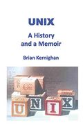 Unix A History And A Memoir